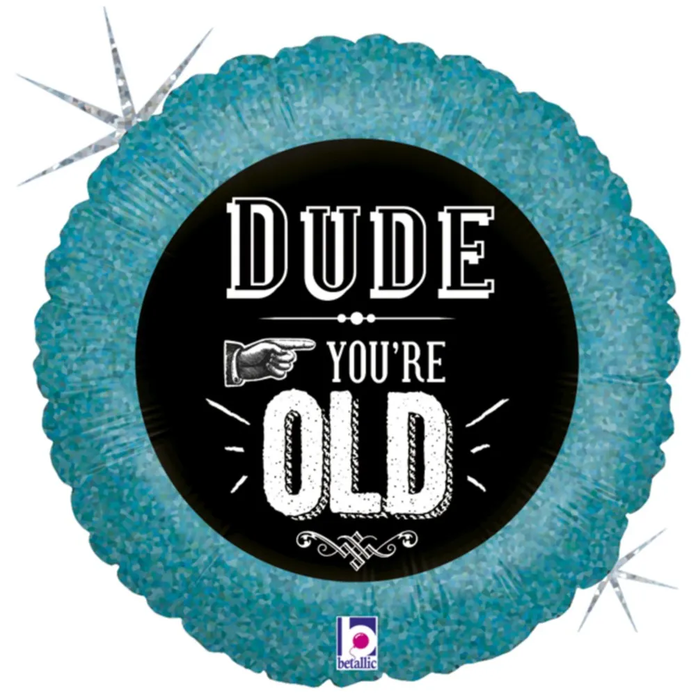 Balon Folie Rotund Dude You're OLD 46 cm Grabo